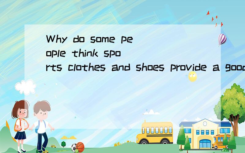Why do some people think sports clothes and shoes provide a good business opportunity?What age groups do you think the business people should target?Why?