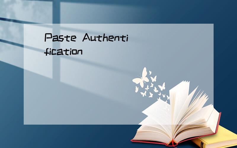 Paste Authentification