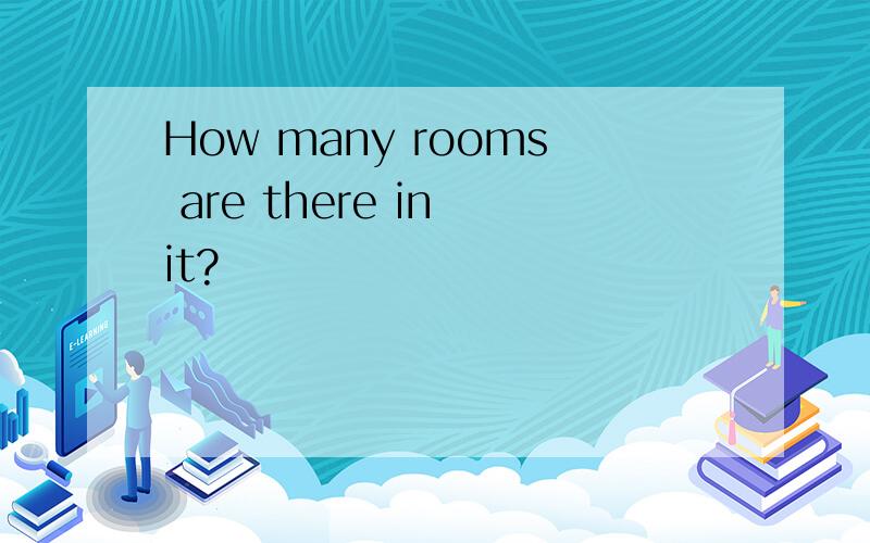 How many rooms are there in it?